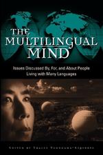 The Multilingual Mind: Issues Discussed by, for, and about People Living with Many Languages