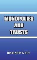 Monopolies and Trusts