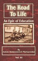 The Road to Life: An Epic of Education