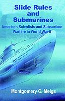 Slide Rules and Submarines: American Scientists and Subsurface Warfare in World War II