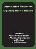 Alternative Medicine: Expanding Medical Horizons