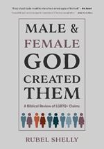 Male and Female God Created Them: A Biblical Review of LGBTQ+ Claims