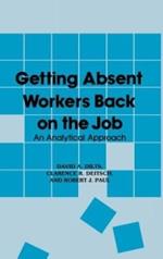 Getting Absent Workers Back on the Job: An Analytical Approach