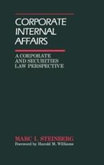 Corporate Internal Affairs: A Corporate and Securities Law Perspective