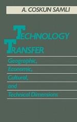 Technology Transfer: Geographic, Economic, Cultural, and Technical Dimensions