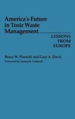 America's Future in Toxic Waste Management: Lessons from Europe