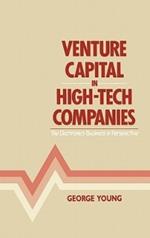 Venture Capital in High-Tech Companies: The Electronics Business in Perspective