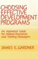 Choosing Effective Development Programs: An Appraisal Guide for Human Resources and Training Managers