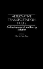 Alternative Transportation Fuels: An Environmental and Energy Solution