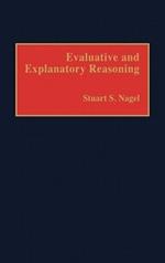Evaluative and Explanatory Reasoning