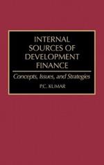 Internal Sources of Development Finance: Concepts, Issues, and Strategies