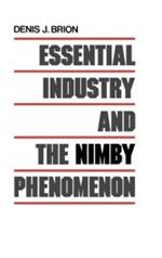 Essential Industry and the NIMBY Phenomenon