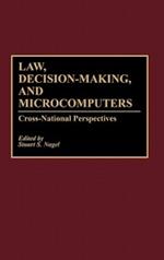 Law, Decision-Making, and Microcomputers: Cross-National Perspectives