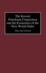 The Kuwait Petroleum Corporation and the Economics of the New World Order