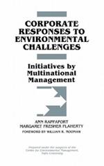 Corporate Responses to Environmental Challenges: Initiatives by Multinational Management