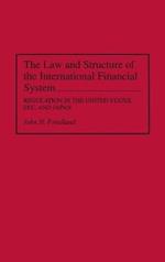 The Law and Structure of the International Financial System: Regulation in the United States, EEC, and Japan