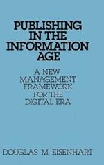 Publishing in the Information Age: A New Management Framework for the Digital Era