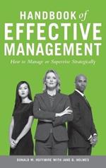 Handbook of Effective Management: How to Manage or Supervise Strategically