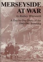 Merseyside at War: A Day-to-Day Diary of the 1940-1941 Bombing