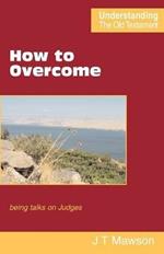 How to Overcome