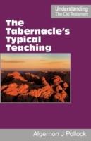 The Tabernacle's Typical Teaching