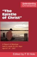 The Epistle of Christ: A Report of Meetings Held in Leeds for Four Days April 6th-9th, 1937