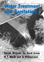 Water Treatment and Sanitation: A handbook of simple methods for rural areas in developing countries