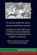 Si sai encor moult bon estoire, chancon moult bone et anciene: Studies in the Text and Context of Old French Narrative in Honour of Joseph J. Duggan