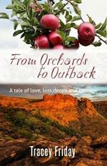 From Orchards to Outback: Maggie Dares to Follow Her Dream-but Will Her Dream be the Death of Her?or Will Love Triumph?