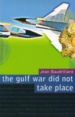 The Gulf War Did Not Take Place