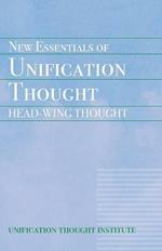 New Essentials of Unification Thought