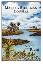 Marjory Stoneman Douglas: Voice of the River