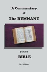 A Commentary of The Remnant of the Bible