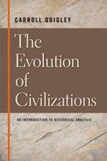 Evolution of Civilizations: An Introduction to Historical Analysis
