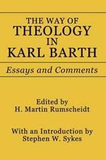 Way of Theology in Karl Barth: Essays and Comments