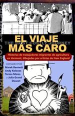 El viaje mas caro: Historias de trabajadores migrantes de agricultura, dibujadas por artistas de New England