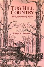 Tug Hill Country: Tales from the Big Woods