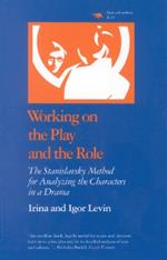 Working on the Play and the Role: The Stanislavsky Method for Analyzing the Characters in a Drama