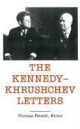 The Kennedy - Khrushchev Letters