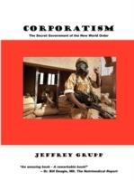 Corporatism: The Secret Government of the New World Order