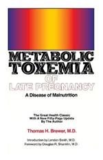 Metabolic Toxemia of Late Pregnancy: A Disease of Malnutrition