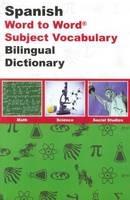 English-Spanish & Spanish-English Word-to-Word Dictionary: Maths, Science & Social Studies - Suitable for Exams
