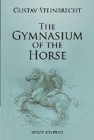 Gymnasium of the Horse: Fully footnoted and annotated edition.