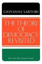 The Theory of Democracy Revisted - Part Two: The Classical Issues