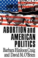 Abortion and American Politics