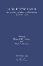 From Rus' to R?mur: Norse History, Culture, and Literature East and West