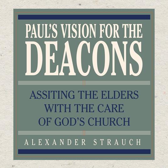 Paul's Vision for the Deacons