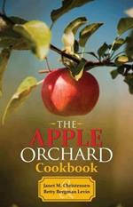 The Apple Orchard Cookbook