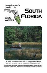 Larry Larsen's Guide to South Florida Bass Waters Book 3