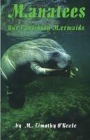 Manatees: Our Vanishing Mermaids